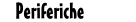 Periferiche